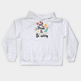 Eat Drink & Be Merry Kids Hoodie